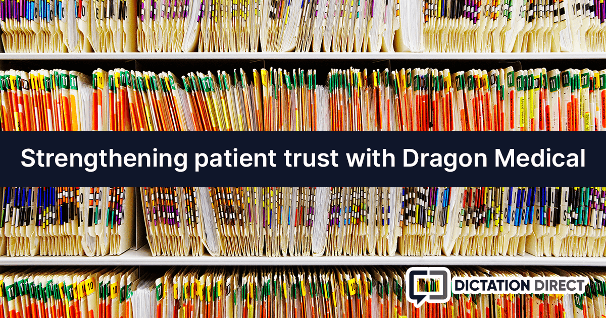 Strengthening patient trust with Dragon Medical One