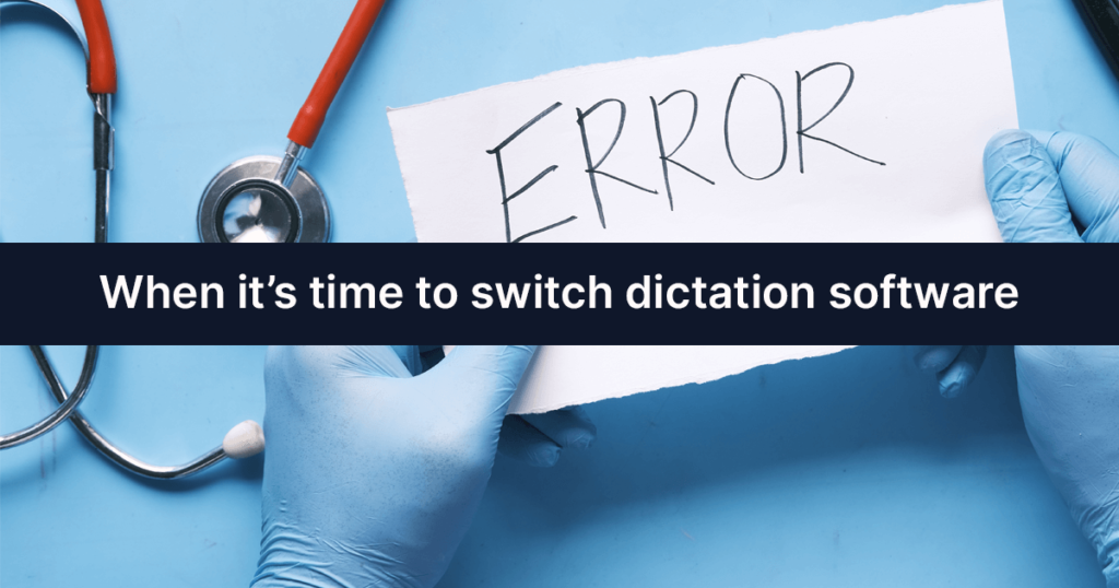 When it’s time to switch dictation software cover banner